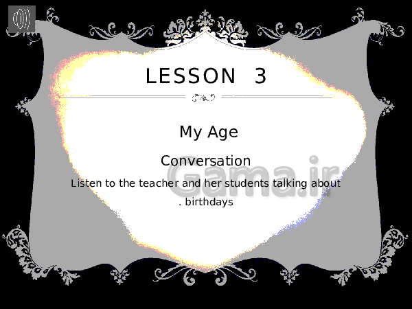 پاورپوینت مکالمه انگلیسی هفتم | Lesson3: My Age- پیش نمایش
