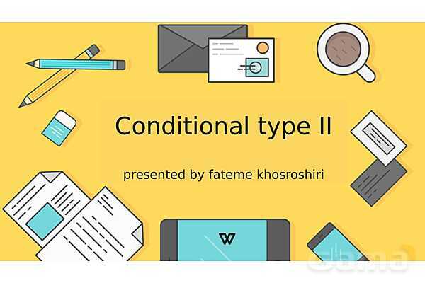 پاورپوینت شرطی نوع دوم (Conditional type II)- پیش نمایش