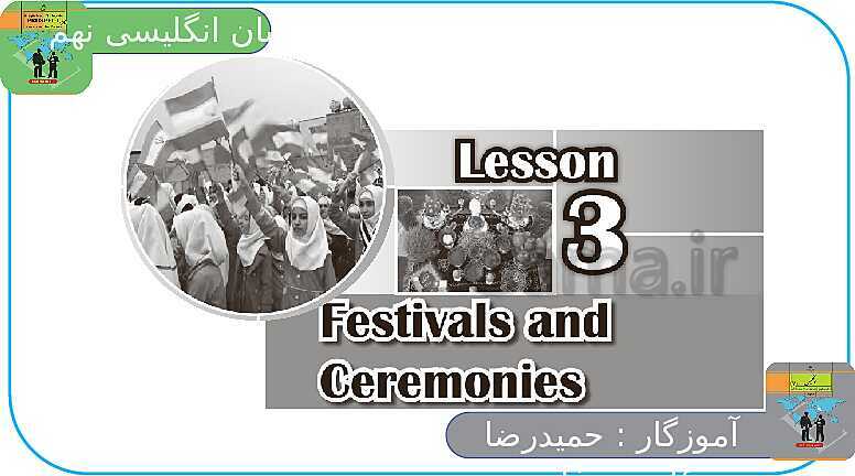 پاورپوینت انگلیسی نهم  | lesson 3: Festivals and Ceremonies- پیش نمایش